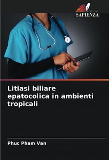Litiasi biliare epatocolica in ambienti tropicali