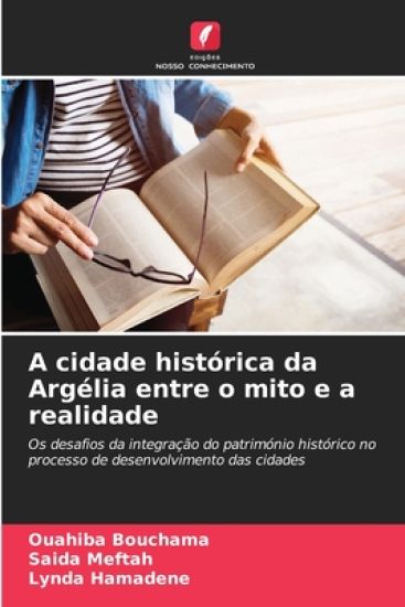 A cidade histórica da Argélia entre o mito e a realidade
