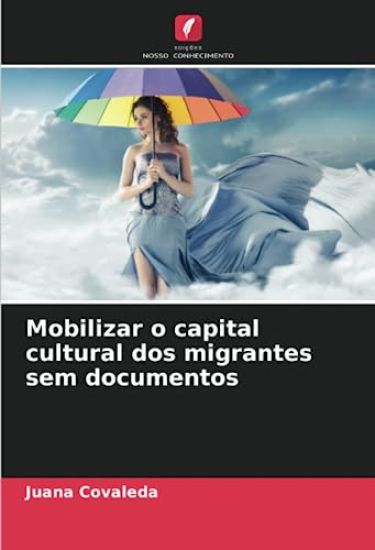 Mobilizar o capital cultural dos migrantes sem documentos