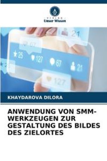 Anwendung Von Smm-Werkzeugen Zur Gestaltung Des Bildes Des Zielortes