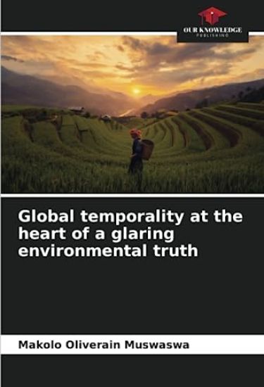 Global temporality at the heart of a glaring environmental truth
