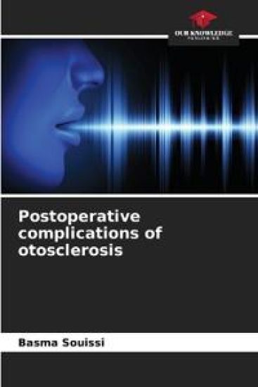 Postoperative complications of otosclerosis