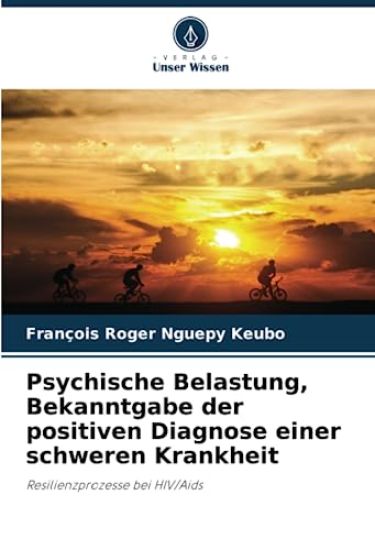 Psychische Belastung, Bekanntgabe der positiven Diagnose einer schweren Krankheit