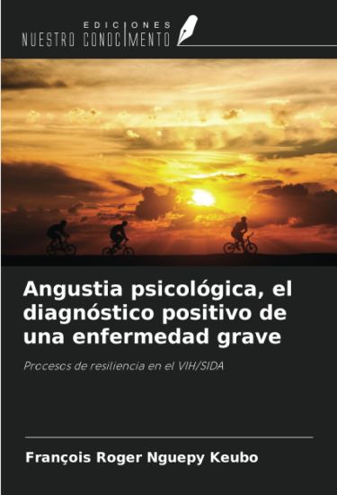Angustia psicológica, el diagnóstico positivo de una enfermedad grave