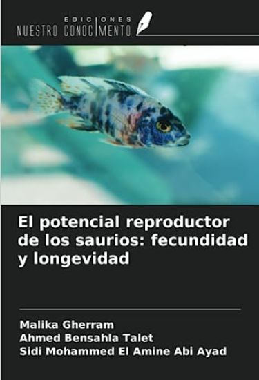 El potencial reproductor de los saurios: fecundidad y longevidad