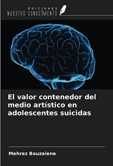 El valor contenedor del medio artístico en adolescentes suicidas