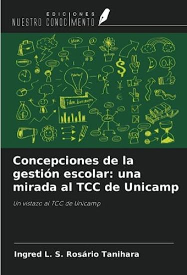 Concepciones de la gestión escolar: una mirada al TCC de Unicamp