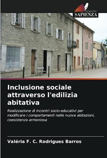 Inclusione sociale attraverso l'edilizia abitativa