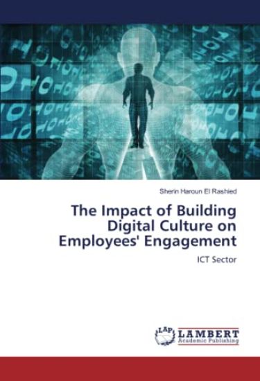 The Impact of Building Digital Culture on Employees' Engagement