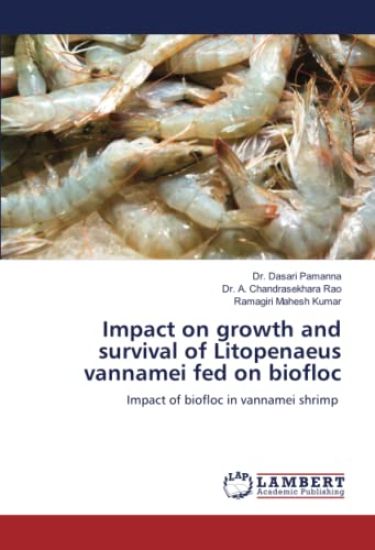 Impact on growth and survival of Litopenaeus vannamei fed on biofloc
