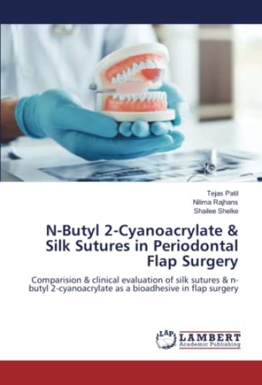 N-Butyl 2-Cyanoacrylate & Silk Sutures in Periodontal Flap Surgery