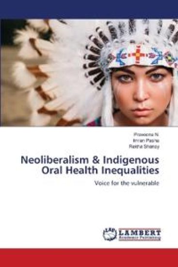 Neoliberalism & Indigenous Oral Health Inequalities