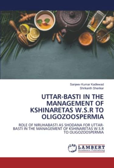 Uttar-Basti in the Management of Kshinaretas W.S.R to Oligozoospermia