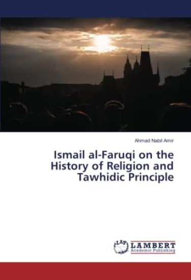 Ismail al-Faruqi on the History of Religion and Tawhidic Principle