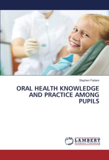 Oral Health Knowledge and Practice Among Pupils