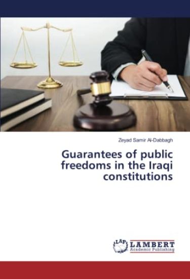 Guarantees of public freedoms in the Iraqi constitutions