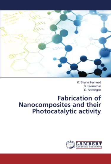 Fabrication of Nanocomposites and their Photocatalytic activity