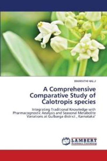 A Comprehensive Comparative Study of Calotropis species