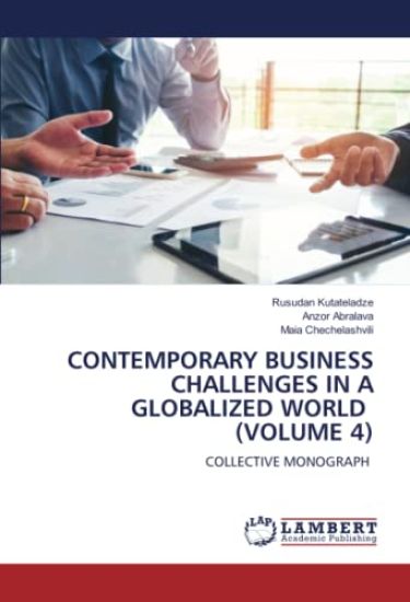 Contemporary Business Challenges in a Globalized World (Volume 4)
