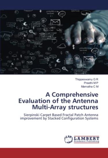 A Comprehensive Evaluation of the Antenna Multi-Array structures