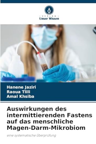 Auswirkungen des intermittierenden Fastens auf das menschliche Magen-Darm-Mikrobiom
