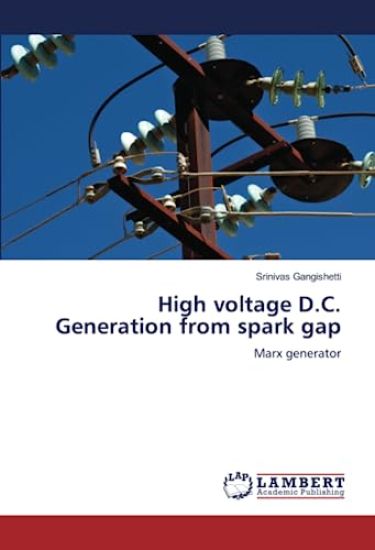 High voltage D.C. Generation from spark gap