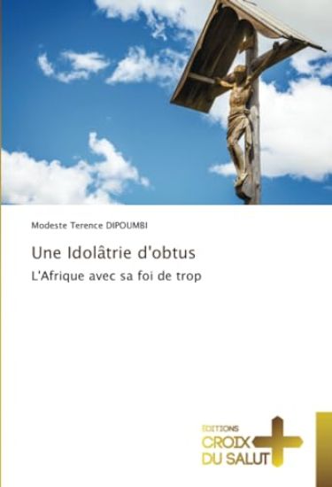 Une Idolâtrie d'obtus
