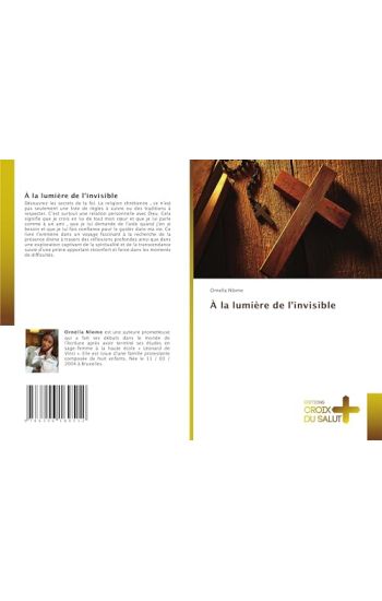 À la lumière de l'invisible