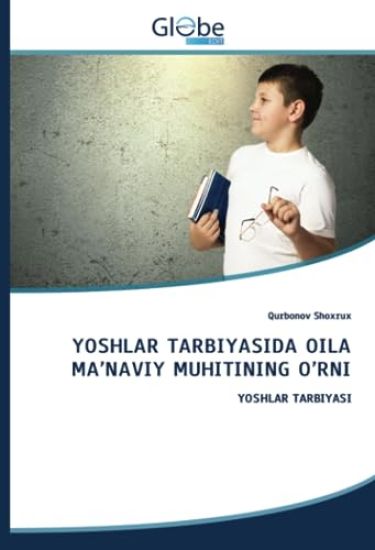 YOSHLAR TARBIYASIDA OILA MA¿NAVIY MUHITINING O¿RNI