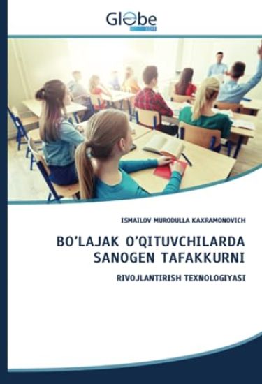 BO¿LAJAK O¿QITUVCHILARDA SANOGEN TAFAKKURNI