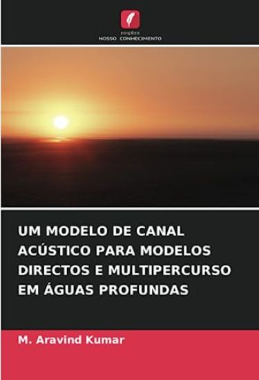 Um Modelo de Canal Acústico Para Modelos Directos E Multipercurso Em Águas Profundas
