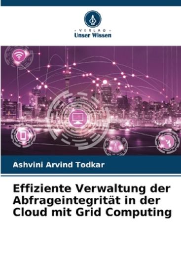 Effiziente Verwaltung der Abfrageintegrität in der Cloud mit Grid Computing