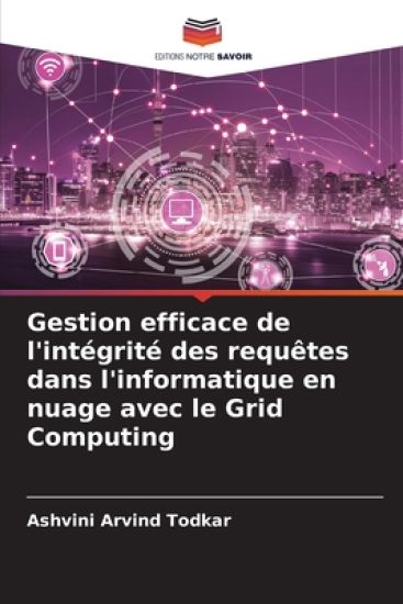 Gestion efficace de l'intégrité des requêtes dans l'informatique en nuage avec le Grid Computing