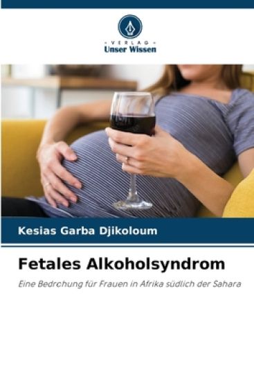 Fetales Alkoholsyndrom