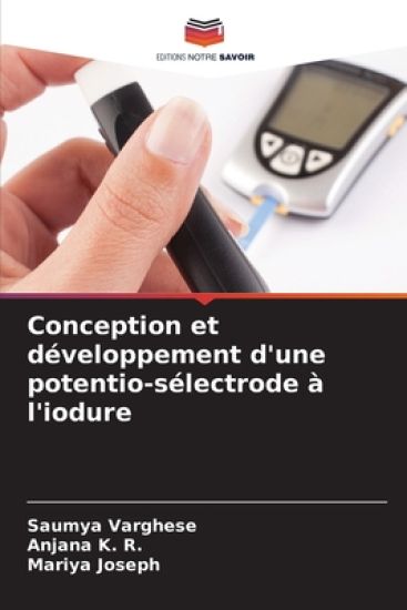 Conception et développement d'une potentio-sélectrode à l'iodure