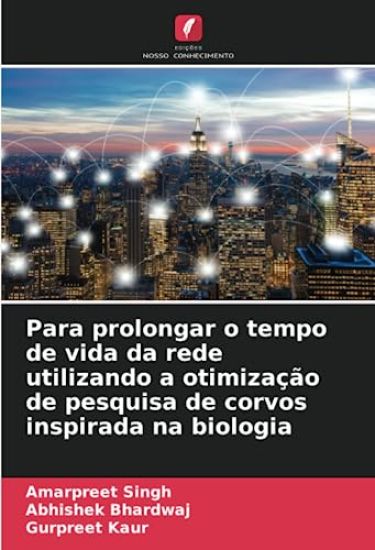 Para prolongar o tempo de vida da rede utilizando a otimização de pesquisa de corvos inspirada na biologia