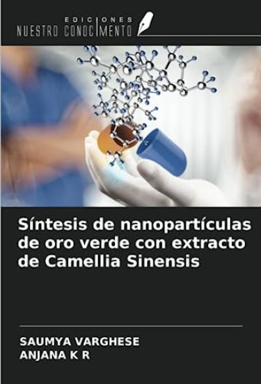 Síntesis de nanopartículas de oro verde con extracto de Camellia Sinensis