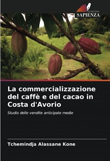 La commercializzazione del caffè e del cacao in Costa d'Avorio