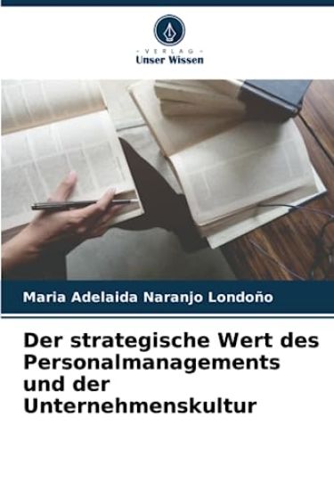 Der strategische Wert des Personalmanagements und der Unternehmenskultur