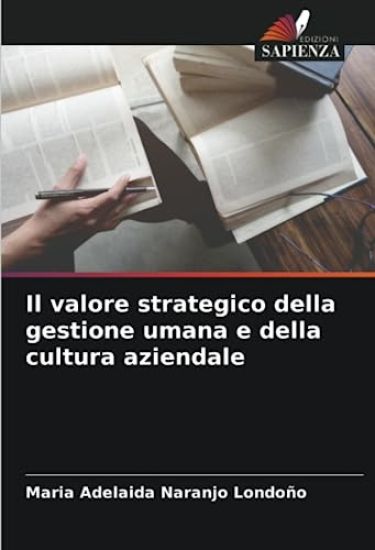 Il valore strategico della gestione umana e della cultura aziendale