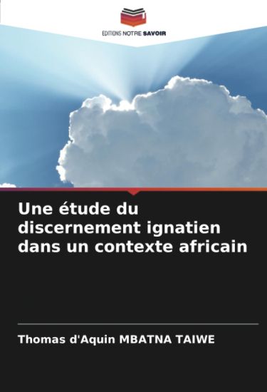Une étude du discernement ignatien dans un contexte africain
