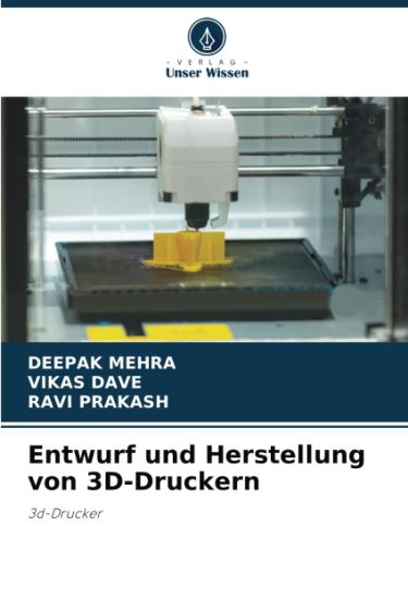 Entwurf und Herstellung von 3D-Druckern