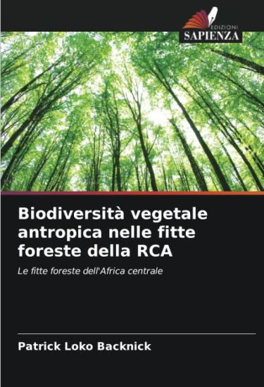 Biodiversità vegetale antropica nelle fitte foreste della RCA
