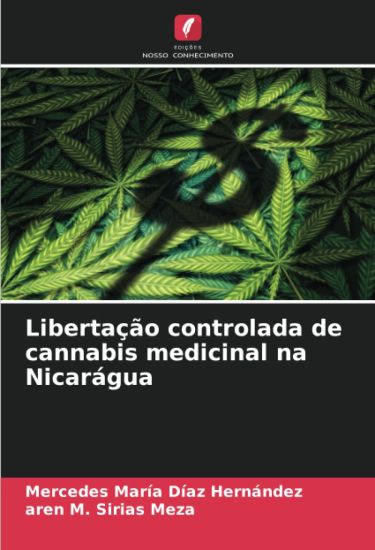 Libertação controlada de cannabis medicinal na Nicarágua