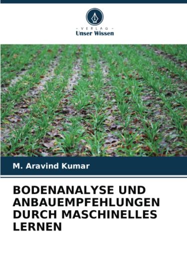 Bodenanalyse Und Anbauempfehlungen Durch Maschinelles Lernen