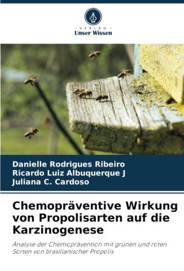 Chemopräventive Wirkung von Propolisarten auf die Karzinogenese