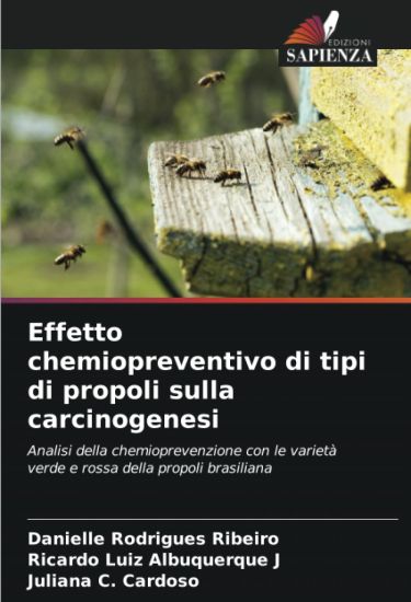 Effetto chemiopreventivo di tipi di propoli sulla carcinogenesi