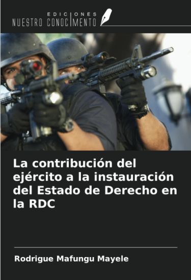 La contribución del ejército a la instauración del Estado de Derecho en la RDC