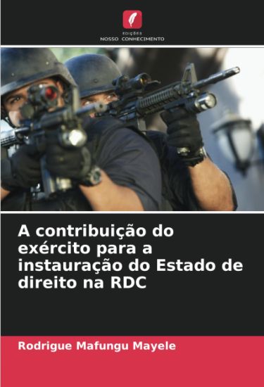A contribuição do exército para a instauração do Estado de direito na RDC