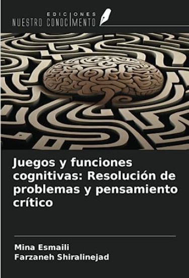 Juegos y funciones cognitivas: Resolución de problemas y pensamiento crítico